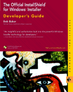 The Official InstallShield for Windows Installer Developer's Guide - Baker, Bob