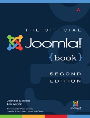 The Official Joomla! Book - Marriott, Jennifer, and Waring, Elin