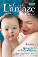 The Official Lamaze Guide: Giving Birth with Confidence