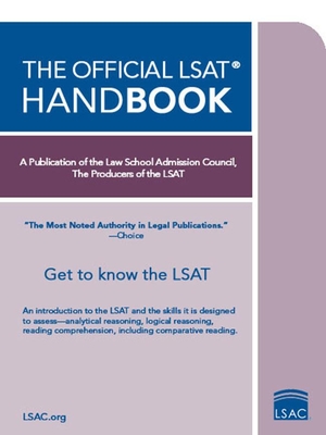 The Official LSAT Handbook: Get to Know the LSAT - Law School Admission Council