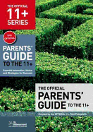 The Official Parents' Guide to the 11+: Essential Information, Advice and Strategies for Success