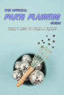 The Official Party Planning Guide: What I Need To Plan A Party?: Gift Ideas for Holiday