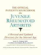 The Official Patient's Sourcebook on Juvenile Rheumatoid Arthritis