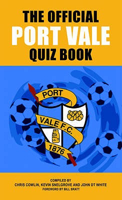 The Official Port Vale Quiz Book - Cowlin, Chris, and Snelgrove, Kevin, and White, John