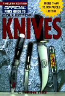 The Official Price Guide to Collector Knives: Twelfth Edition - Houston, C, and Price, Houston, and Price, C Houston