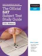 The Official SAT Subject Test in U.S. History Study Guide