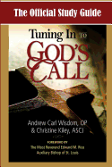 The Official Study Guide for Tuning In To God's Call