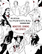 The Official Supernatural Coloring Book: Monsters, Demons, and Spirits