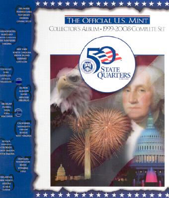 The Official U.S. Mint Collector's Album: 1999-2008 Complete Set - H E Harris & Company (Manufactured by)