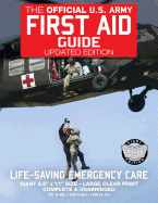 The Official US Army First Aid Guide - Updated Edition - TC 4-02.1 (FM 4-25.11 /: Giant 8.5" x 11" Size: Large, Clear Print, Complete & Unabridged