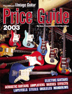 The Official Vintage Guitar Magazine Price Guide, 2003 Edition - Greenwood, Alan, and Hembree, Gil