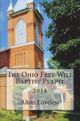 The Ohio Free Will Baptist Pulpit - Loveless, Alton