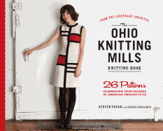 The Ohio Knitting Mills Knitting Book: 26 Patterns Celebrating Four Decades of American Sweater Style