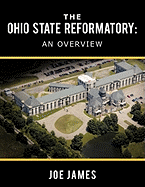 The Ohio State Reformatory: An Overview