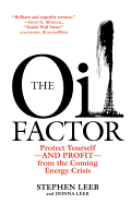The Oil Factor: Protect Yourself from the Coming Energy Crisis
