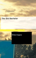 The Old Bachelor - Congreve, William