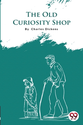 The Old Curiosity Shop - Dickens, Charles