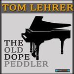 The Old Dope Peddler - Tom Lehrer