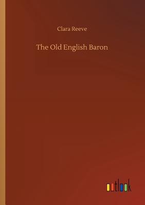 The Old English Baron - Reeve, Clara