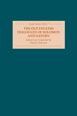 The Old English Dialogues of Solomon and Saturn - Anlezark, Daniel (Translated by)