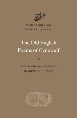 The Old English Poems of Cynewulf - Cynewulf, and Bjork, Robert E. (Edited and translated by)