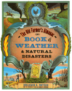 The Old Farmer's Almanac Book of Weather and: Natural Disasters