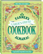 The Old Farmer's Almanac Garden Fresh Cookbook