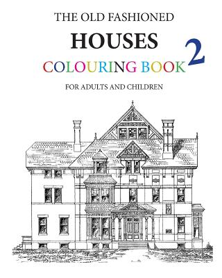 The Old Fashioned Houses Colouring Book 2 - Morrison, Hugh