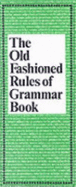 The Old Fashioned Rules of Grammar