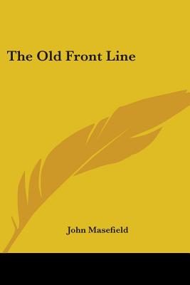 The Old Front Line - Masefield, John