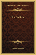 The Old Law