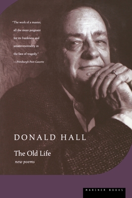 The Old Life - Hall, Donald