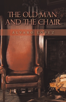 The Old Man and the Chair - Lpez, lvaro