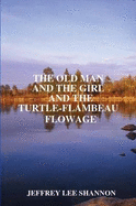 THE Old Man and the Girl and the Turtle-Flambeau Flowage