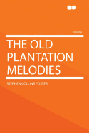The Old Plantation Melodies