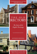 The Old Rectory: The Story of the English Parsonage