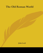 The Old Roman World