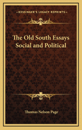 The Old South; Essays Social and Political