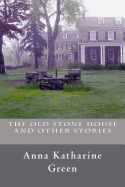 The Old Stone House and Other Stories