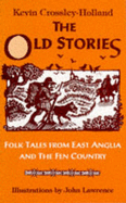 The Old Stories: Folk Tales from East Anglia and the Fen Country