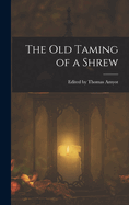 The Old Taming of a Shrew