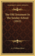 The Old Testament in the Sunday-School (1912)