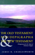 The Old Testament Pseudepigrapha & the New Testament - Charlesworth, James H