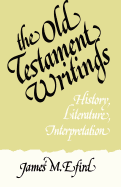 The Old Testament Writings: History, Literature, Interpretation
