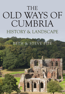 The Old Ways of Cumbria: History & Landscape - Pipe