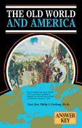 The Old World and America: Answer Key