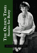 The Olden Time: Stories for Betty