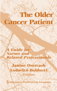 The Older Cancer Patient: A Guide for Nurses and Related Professionals