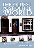 The Oldest Post Office in the World: and Other Odd Places