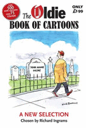 The Oldie Book of Cartoons: A New Selection Chosen by Richard Ingrams - Ingrams, Richard (Editor)